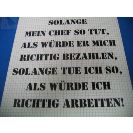 Solange mein Chef so tut... (Türschild)