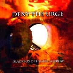 Deny The Urge - Blackbox Of Human Of Sorrow CD